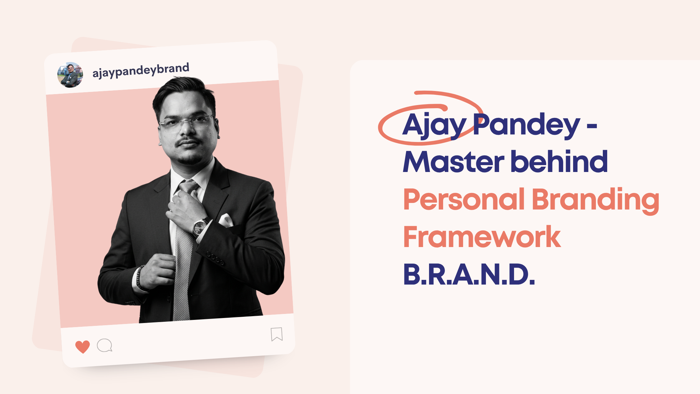 Ajay Pandey - Master behind Personal Branding Framework B.R.A.N.D.
